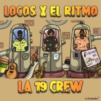 Locos X el Ritmo - EP - La 19 Crew