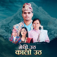 MECHI UTHA KALI UTHA (feat. Manisha Rai & Ramila Gyangmi Magar) - Single - CD Vijaya Adhikari