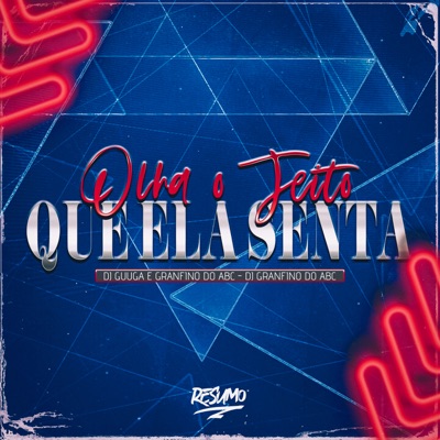 Olha o Jeito Que Ela Senta (feat. DJ Guuga) - Single