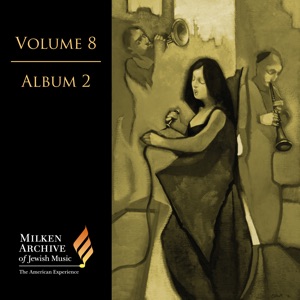 Milken Archive Digital Vol. 8, Digital Album 2