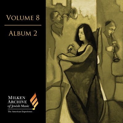 Milken Archive Digital Vol. 8, Digital Album 2
