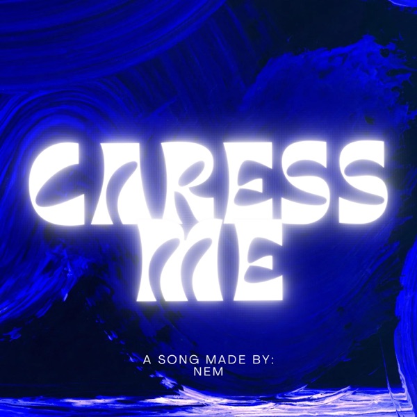 Caress me - Single