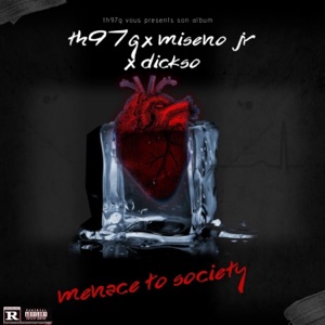 Menace To Society (feat. Miseno Jr & Dickso)