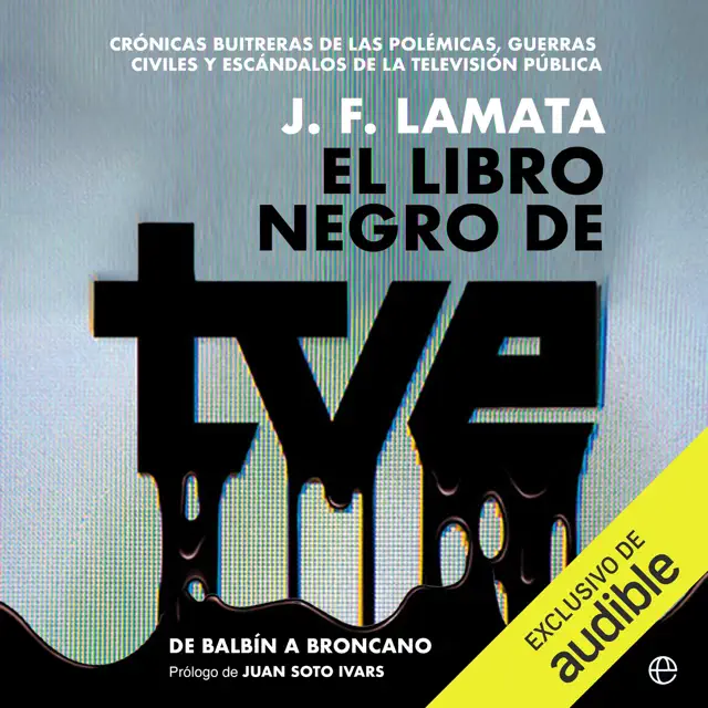 El libro negro de TVE: De Balbín a Broncano (Unabridged)