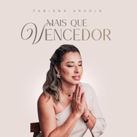 Mais Que Vencedor (feat. Wesley Moreira & Fran Caroline) - Single - Fabiana Araujo