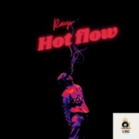 Hot flow - Single - RAYO