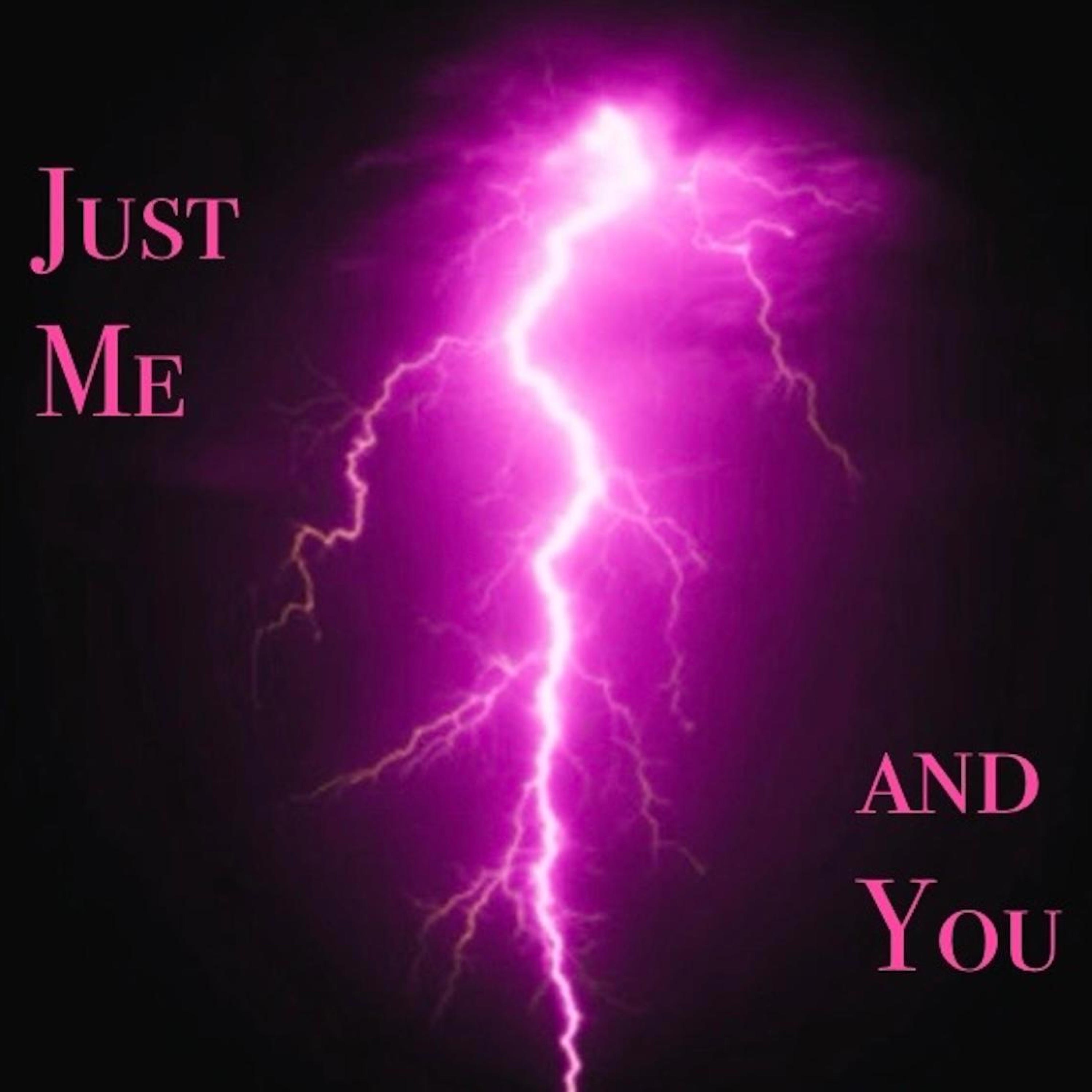 Just Me And You - Single