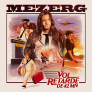 VOL RETARDÉ DE 42 MN - MEZERG