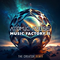 Music Factory Part 2 (The Creator Remix) - Single - Atomic Pulse