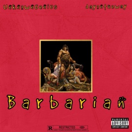 Barbarian (feat. Jayontheway) Unknown Genius