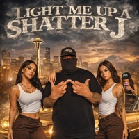 LIGHT ME UP A SHATTER J (feat. DPC Jesse Orlando) - Single - MERCADO MUZIK