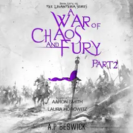 A War of Chaos and Fury, Part 2: The Levanthria Series, Book 6 (Unabridged)