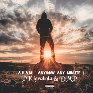 A.H.A.M (Anyhow Any Minute)