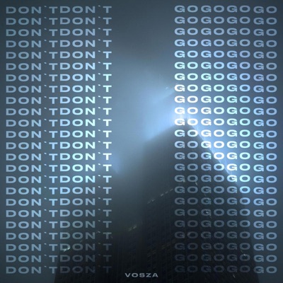 VOSZA - Don't Go
