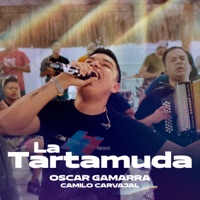 La Tartamuda (En Vivo) - Single - Oscar Gamarra & Camilo Carvajal