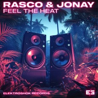 I Feel the Heat - Single - Rasco & DJ Jonay