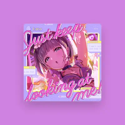 Listen to kana (CV:Aimi Tanaka), watch music videos, read bio, see tour dates & more!
