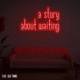 A Story About Waiting (feat. Koji Twins) GitHub.Mafia