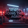 Gioldest - I'm Not Doing This Again artwork