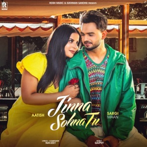 Jinna Sohna Tu (feat. Sukhman Sandhu)