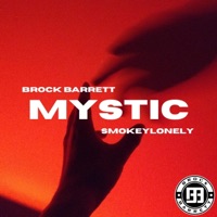 MYSTIC (feat. SmokeyLonely) - Single - BROCK BARRETT