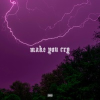 Make You Cry - Single - Kid $Ixty