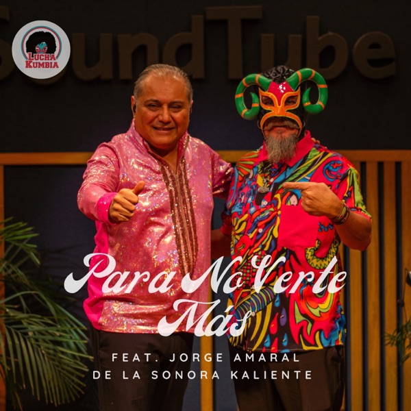 Para no verte más (feat. Sonora Kaliente de Jorge Amaral)