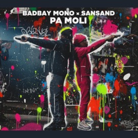 PA MOLI (feat. Sansand) Badbay Mono