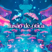 Ilus4o de Otica (Funk) (feat. Bailão Beat) - Single - Dj Kinho Souza, Dj BeckerW & Agro Beat
