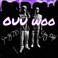 Ouu Woo (feat. Yung Ralph) - Single - Gimme Mo DD