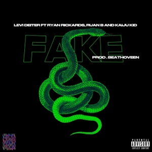 FAKE (feat. Ryan Rickards, Kaiju Kid, Ruan B & Beathoveen)