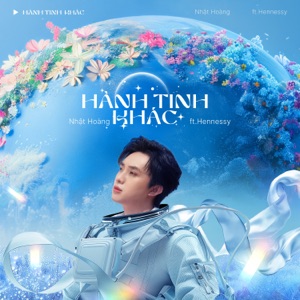 Hành Tinh Khác (feat. Hennessy)