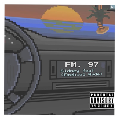 FM.97 (feat. Ezekiel Wvde) - Single