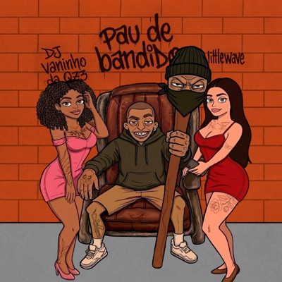 PAU DE BANDIDO (feat. LITTLEWAVE) - Single