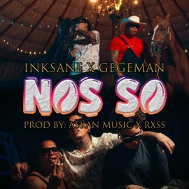 Nos So (feat. GegeMan) Inksane
