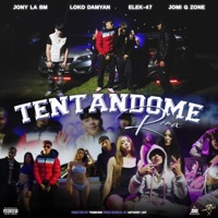 Tentandome (feat. Loko Damyan, ¥ EleK-47 ¥ & Jomi Gzone) [Remix] - Single - Jony La Bm
