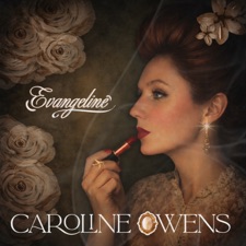 Caroline Owens - Evangeline
