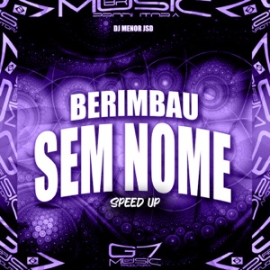 Berimbau Sem Nome - Speed Up (Remix)