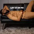 Lay It On Me