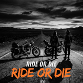 Ride or Die