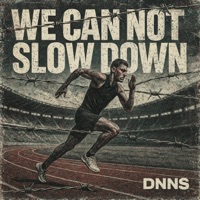 We cannot slow down - Single - DNNS