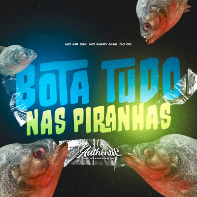 Bota Tudo nas Piranha - Single