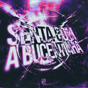 SENTA COM a BUCETINHA - Single
