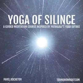 Yoga of Silence: A Guided Meditation Course: Inspired by Patanjali’s Yoga Sutras (Unabridged)