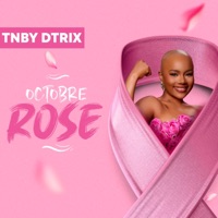 Octobre Rose (Big Up à Nadiya Sabeh et toutes les femmes du monde) - Single - TNby Dtrix