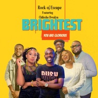 Brightest/You're Glorious (feat. Chileshe Bwalya) - Single - Rock of Escape Worship