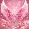 Unmuted