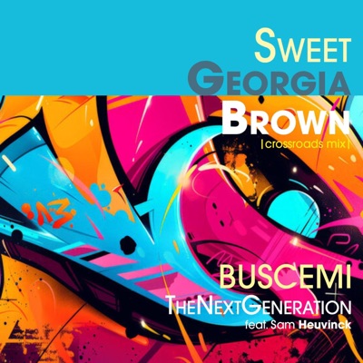 Sweet Georgia Brown Crossroads Mix (feat. Sam Heuvinck) - Single