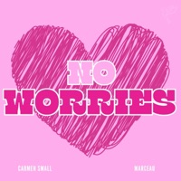 No Worries (Faith Is the Substance) (feat. Marceau) - Single - Carmen Small