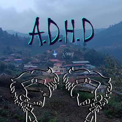 A.D.H.D (feat. Kiddo P) - Single